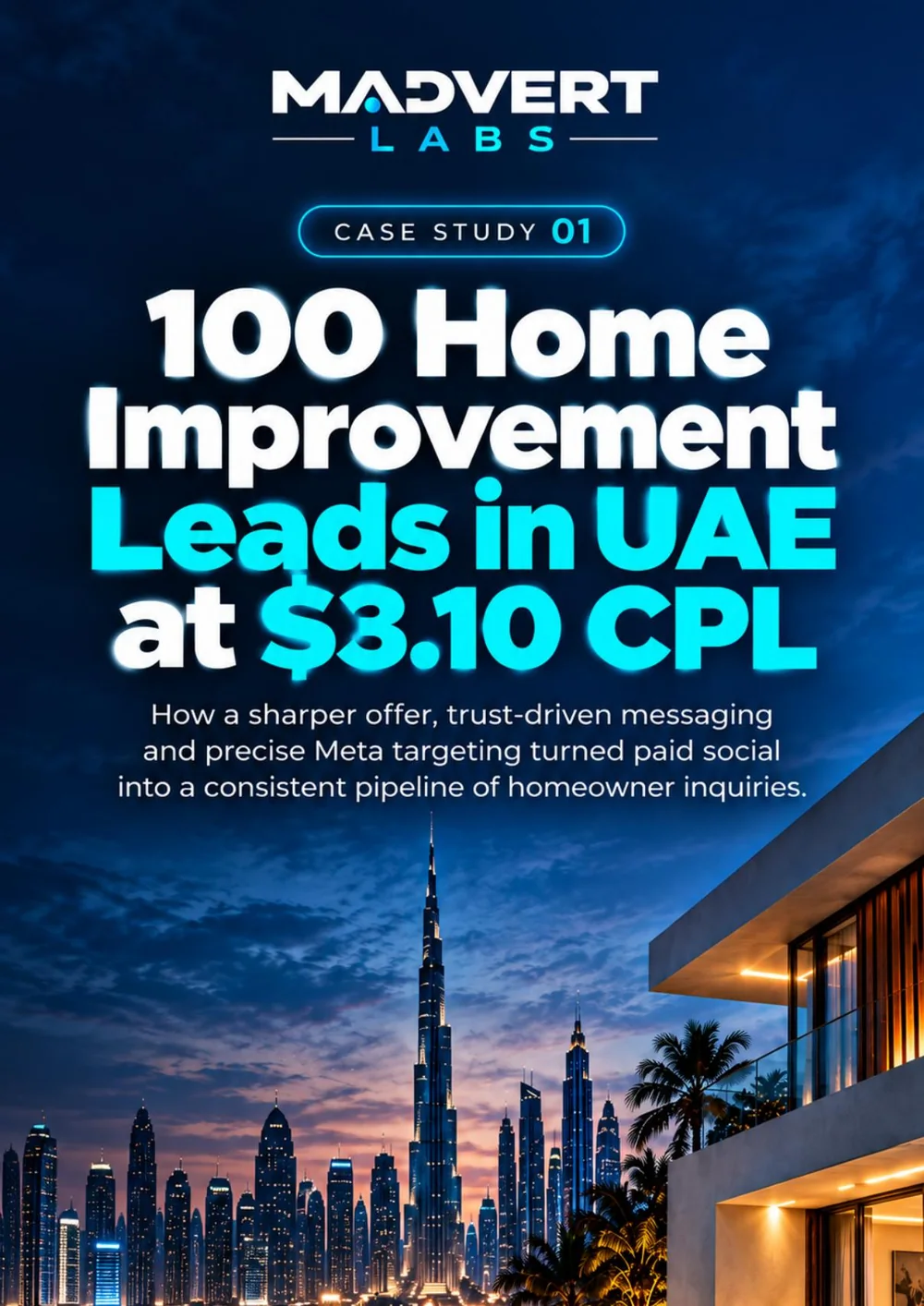 Cover of the Madvert Labs case study: 100 Home Improvement Leads in UAE at $3.10 CPL